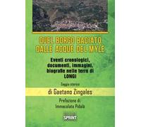 Quel borgo baciato dalle acque del Mylè. Eventi cronologici, documenti, immagini, biografie nelle terre di Longi