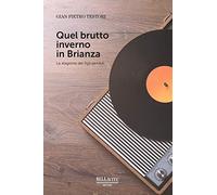 Quel brutto inverno in Brianza. La stagione dei figli perduti