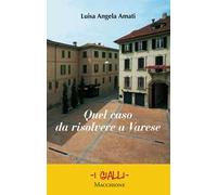 Quel caso da risolvere a Varese
