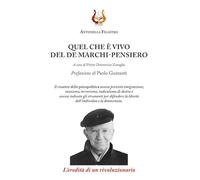 Quel che è vivo del De Marchi-pensiero. L'eredità di un rivoluzionario