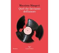 Quel che facciamo dell'amore