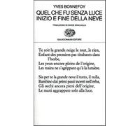 Quel che fu senza luce. Inizio e fine della neve - Bonnefoy Yves