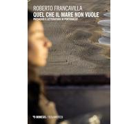 Quel che il mare non vuole. Paesaggio e letteratura in Portogallo