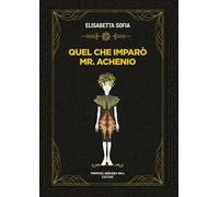 Quel che imparò Mr. Achenio