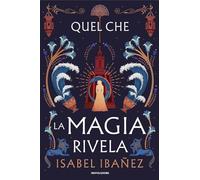 Quel che la magia rivela - Ibañez Isabel
