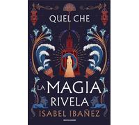 Quel che la magia rivela - Ibañez Isabel