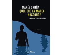 Quel che la marea nasconde. Un'indagine di Valentina Redondo