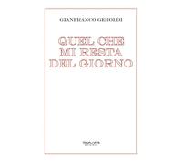 Quel che mi resta del giorno