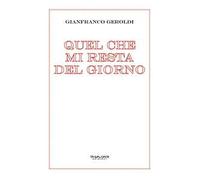 Quel che mi resta del giorno