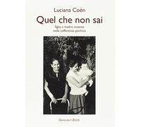 Quel che non sai. Madre e figlia insieme nella sofferenza psichica