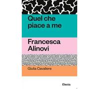 Quel che piace a me. Francesca Alinovi