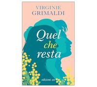 Libri Virginie Grimaldi - Quel Che Resta