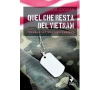 Quel che resta del Vietnam. Trauma e letteratura femminile