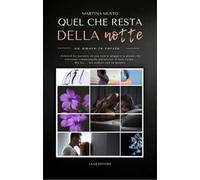 Quel che resta della notte. Everglow. Un amore in corsia