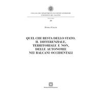 Quel che resta dello Stato. Il differenziale, territoriale e non, delle autonomie nei Balcani occidentali
