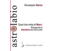 Quel che resta di Marx. Rileggendo il «manifesto» dei comunisti