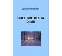 Quel che resta di me