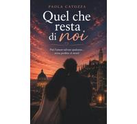 Quel che resta di noi