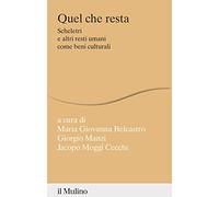 Quel che resta. Scheletri e altri resti umani come beni culturali
