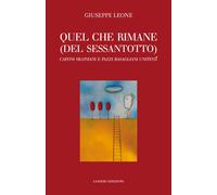 Quel che rimane (del Sessantotto). Cafoni siloniani e pazzi basagliani uni...