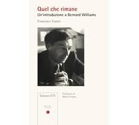 Quel che rimane. Un'introduzione a Bernard Williams