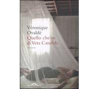 Quel che so di Vera Candida
