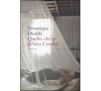 Quel che so di Vera Candida