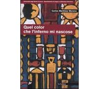 Quel color che l'inferno mi nascose