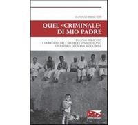 Quel «criminale» di mio padre. Eugenio Perucatti e la riforma del carcere ...