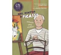Quel disastro di Picasso. Che meraviglia! Conoscere e capire l'arte. Con QR Code