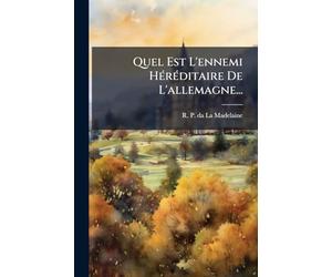 Quel Est L'ennemi HÃ(c)rÃ(c)ditaire De L'allemagne...