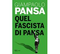 Quel fascista di Pansa