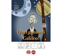Quel genio di Galileo. Ediz. CAA