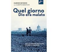 Libri Severini Marino - Quel Giorno Dio Era Malato