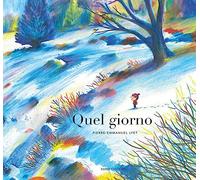 Quel giorno. Ediz. a colori