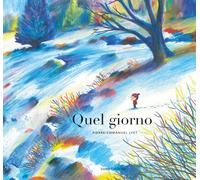 Quel giorno. Ediz. a colori - Lyet Pierre-Emmanuel