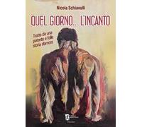 Quel giorno... L'incanto