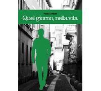 Quel giorno, nella vita