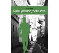 Quel giorno, nella vita