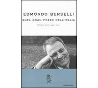 Quel gran pezzo dell'Italia. Tutte le opere 1995-2010