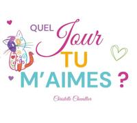Quel Jour tu m'aimes ?