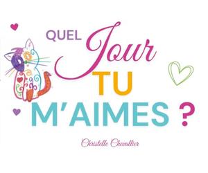 Quel Jour tu m'aimes ?