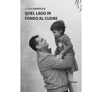 Quel lago in fondo al cuore