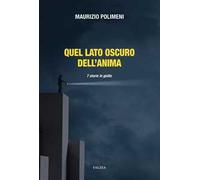 Quel lato oscuro dell'anima. 7 storie in giallo