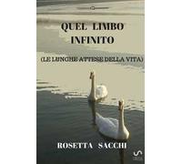 Quel limbo infinito