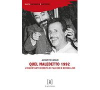 Quel maledetto 1992. L'inquietante eredità di Falcone e Borsellino