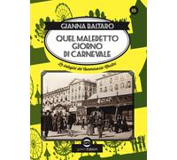 Quel maledetto giorno di carnevale. Sedicesima indagine del commissario Martini