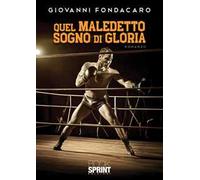 Quel maledetto sogno di gloria