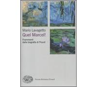 Quel Marcel! Frammenti dalla biografia di Proust