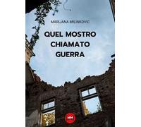 Quel mostro chiamato guerra